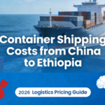 container shipping costs from china to Ethiopia