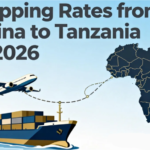 shipping rates from china to Tanzania