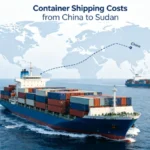 Container Shipping Costs from China to Sudan Container Shipping Costs from China to Sudan